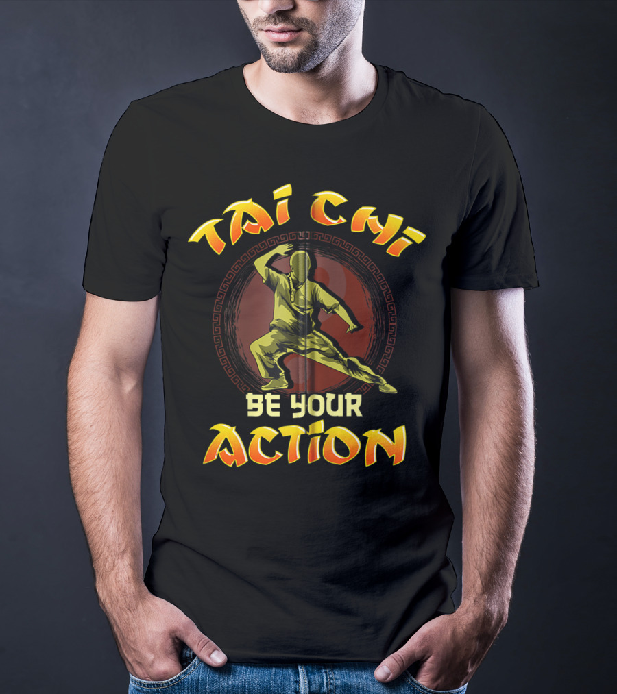 Tai Chi Be Your Action Mixed Martial Arts Zip T-Shirt