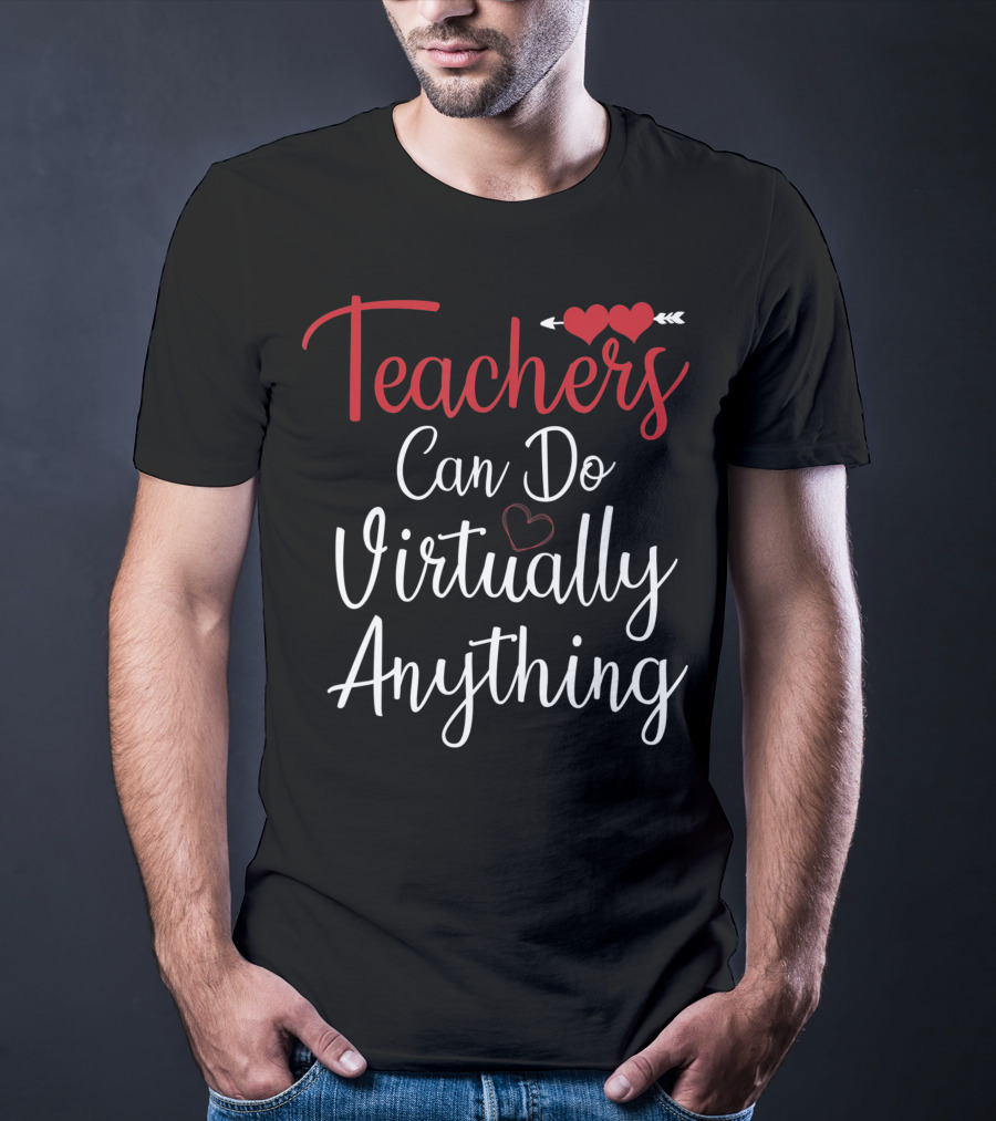 Teachers Can Do Virtually Anything With Heart Arrow Motif T-Shirt
