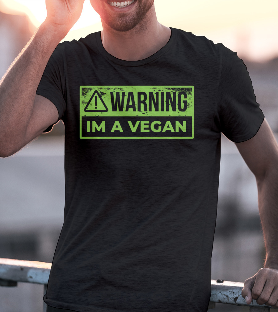 Warning Im A Vegan T-Shirt