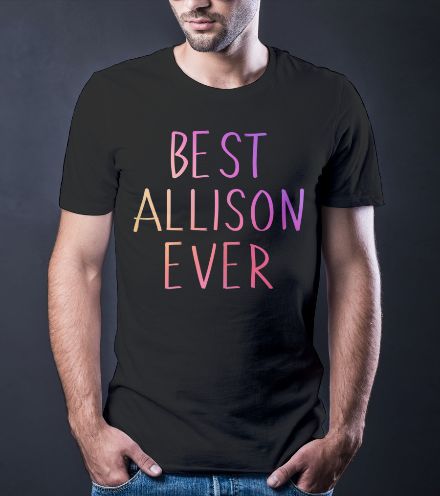 Best Allison Ever Personalized First Name Rainbow Gradient Text T-Shirt