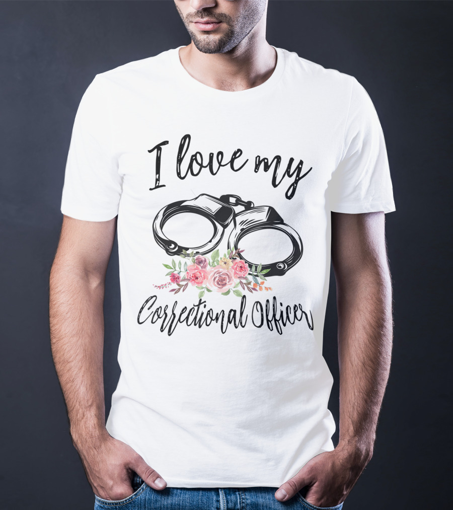 I Love My Correctional Officer With Handcuffs And Floral Decor T-Shirt