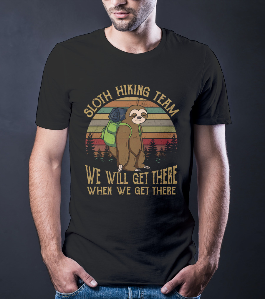 Sloth Hiking Team Retro Backpack Adventure We Will Get There T-Shirt