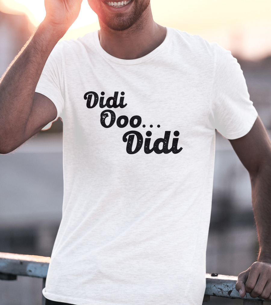 Didi Ooo Didi Playful Repeated Phrase T-Shirt