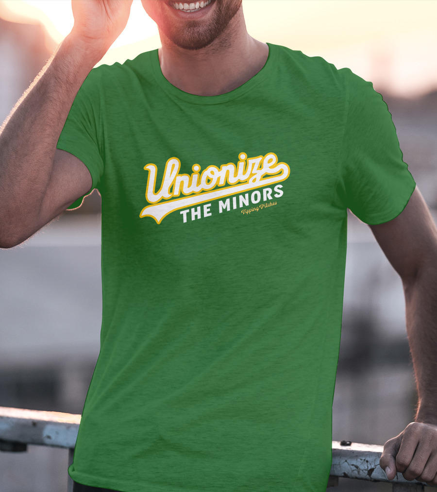 Tipping Pitches Unionize The Minors T-Shirt