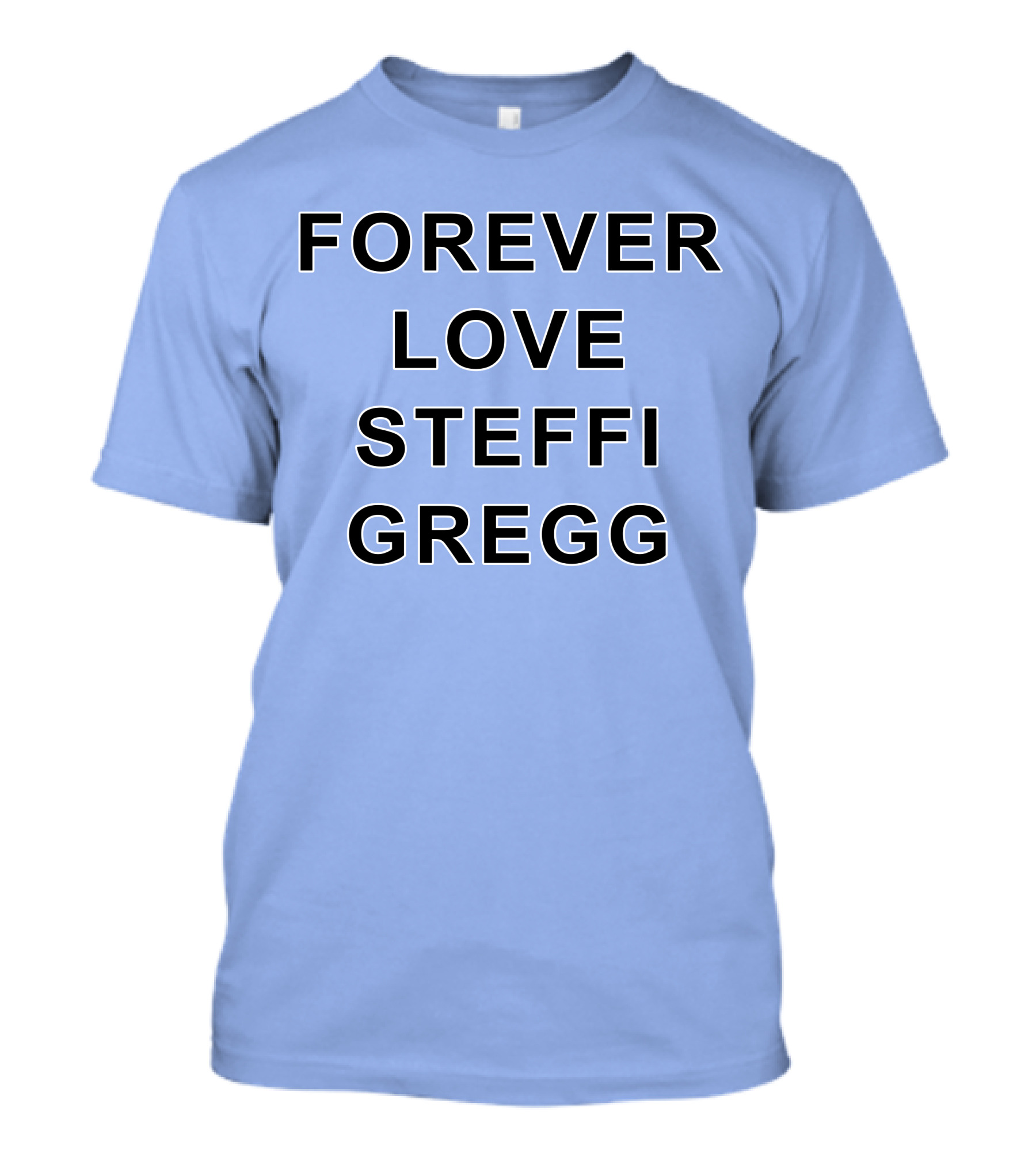 Forever Love Steffi Gregg Memorial T-Shirt