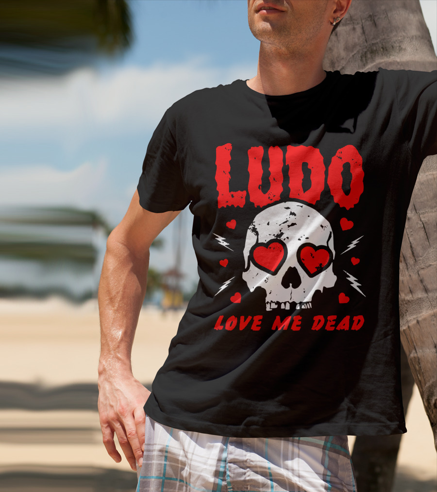 Ludo Love Me Dead Skull Heart Eyes T-Shirt