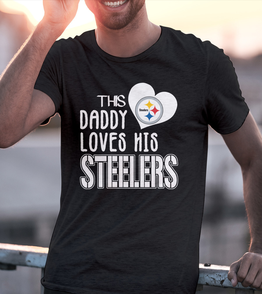 This Daddy Loves His Steelers T-Shirt