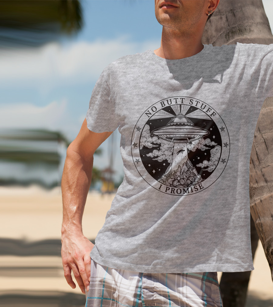 No Butt Stuff I Promise UFO Abduction Retro T-Shirt