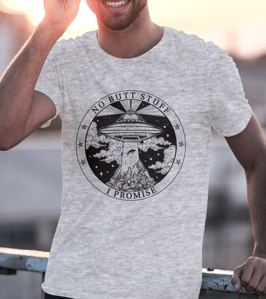 No Butt Stuff I Promise UFO Abduction Retro T-Shirt