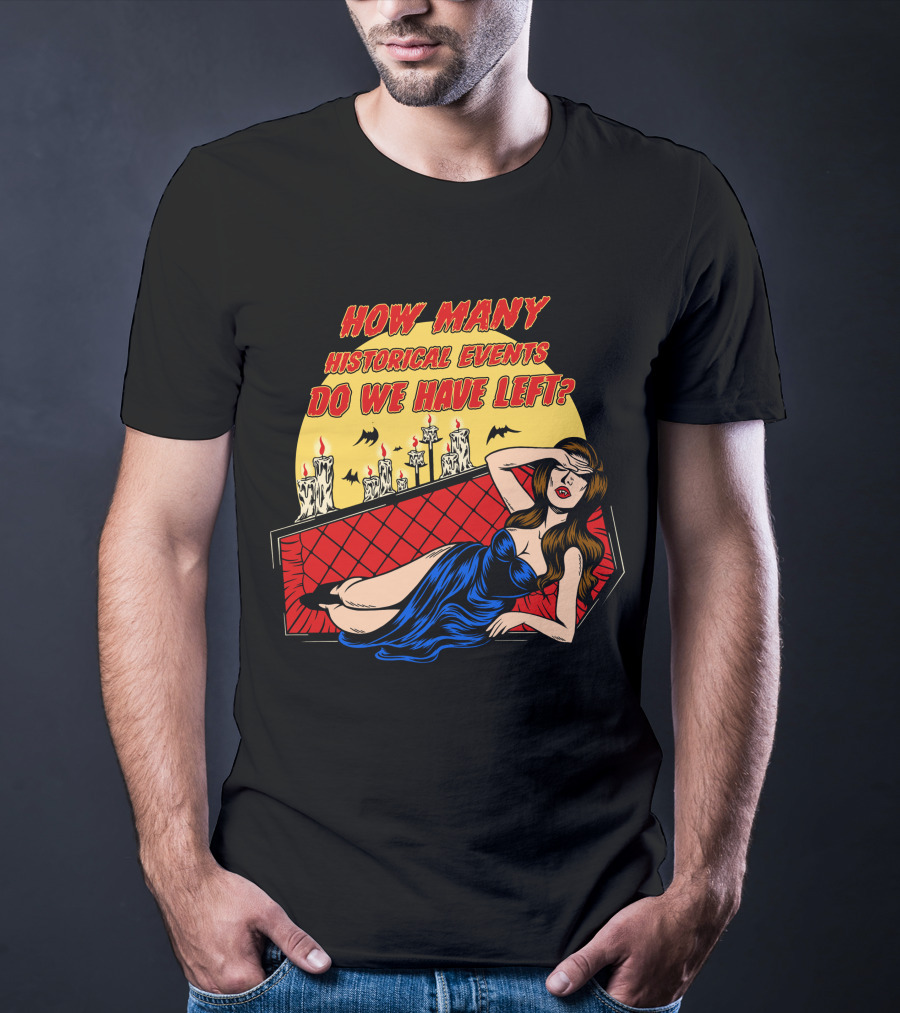 How Many Historical Events Do We Have Left Bat Candle Woman IN Blue Dress Coffin T-Shirt