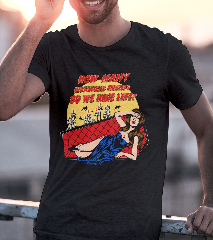 How Many Historical Events Do We Have Left Bat Candle Woman IN Blue Dress Coffin T-Shirt