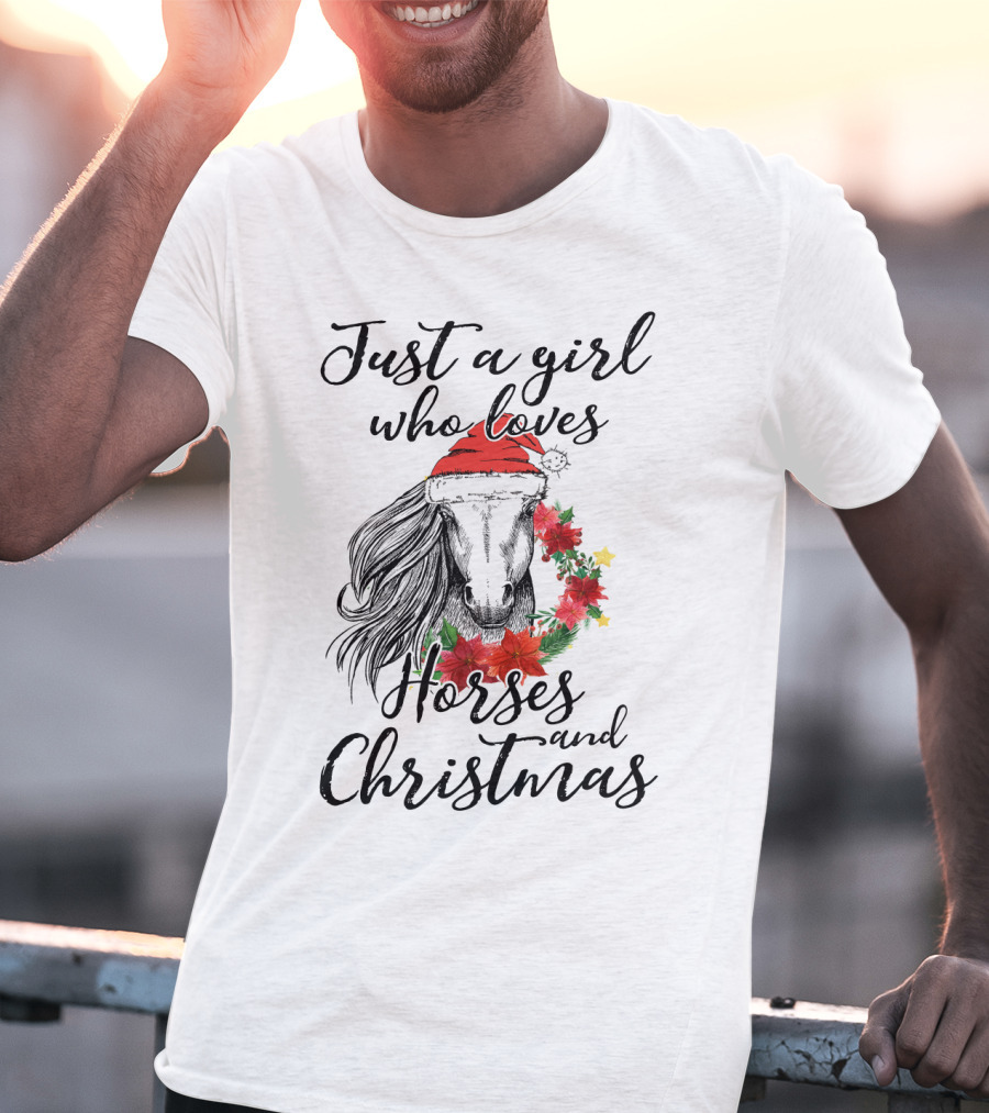 Just A Girl Who Loves Horses And Christmas With Festive Santa Hat And Poinsettias T-Shirt