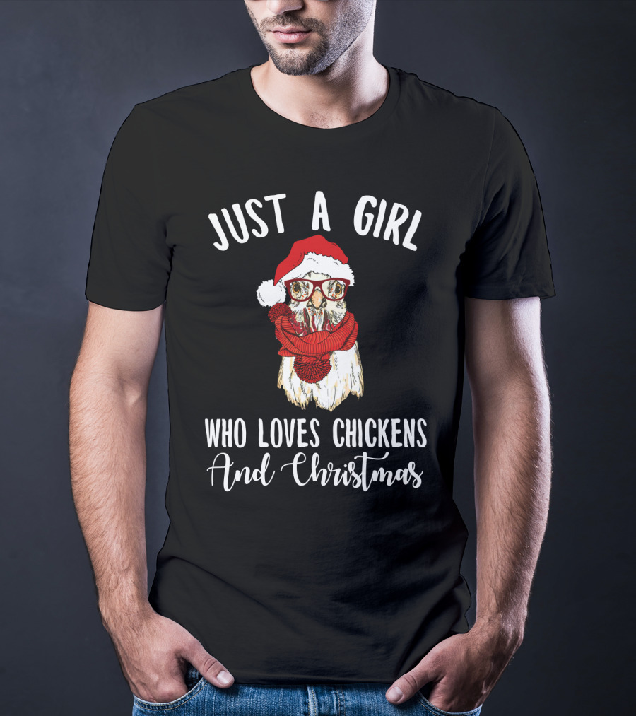 Just A Girl Who Loves Chickens And Christmas Santa Hat Glasses Scarf T-Shirt