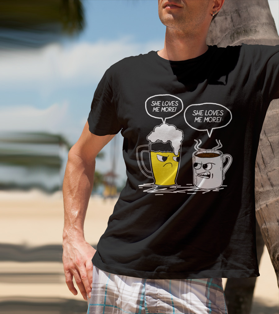 Beer And Coffee She Loves Me More Face-Off T-Shirt