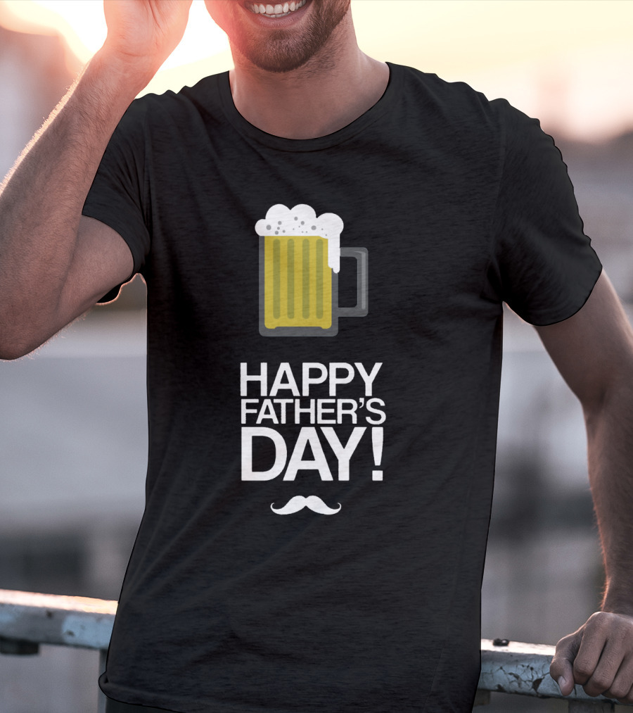 Happy Father's Day Glass Of Beer With Mustache T-Shirt