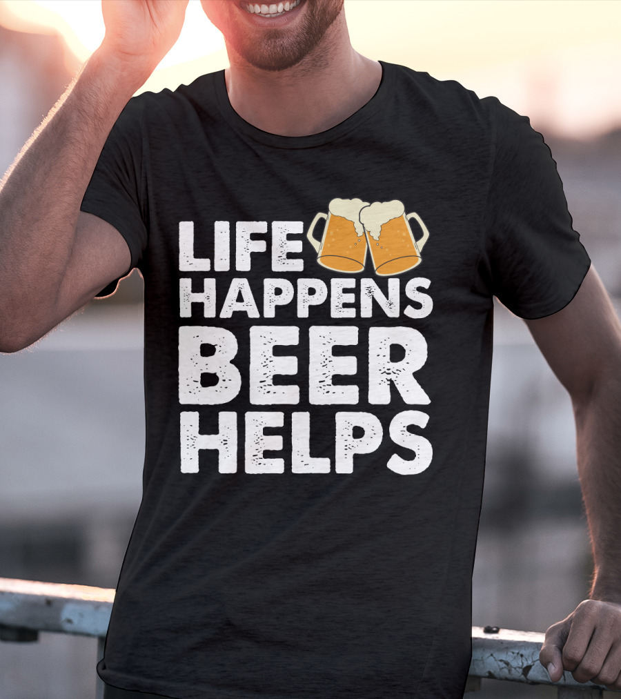 Life Happens Beer Helps Clinking Mugs T-Shirt