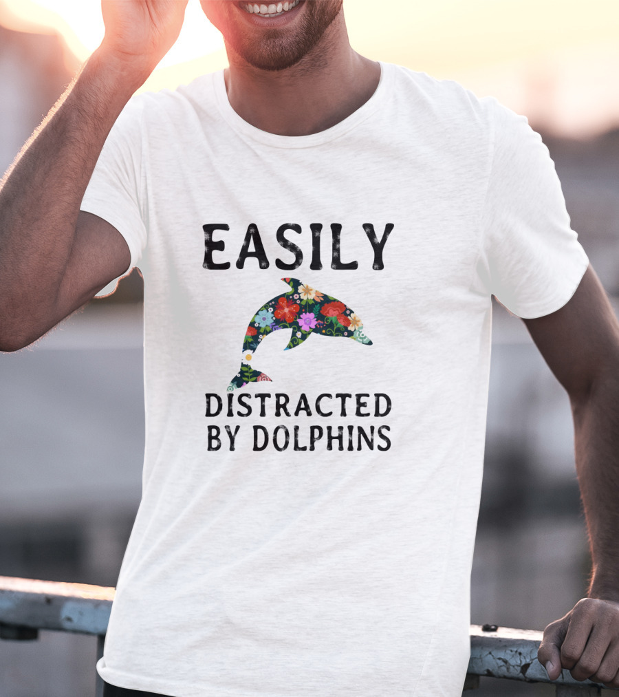 Easily Distracted By Dolphins Colorful Floral T-Shirt