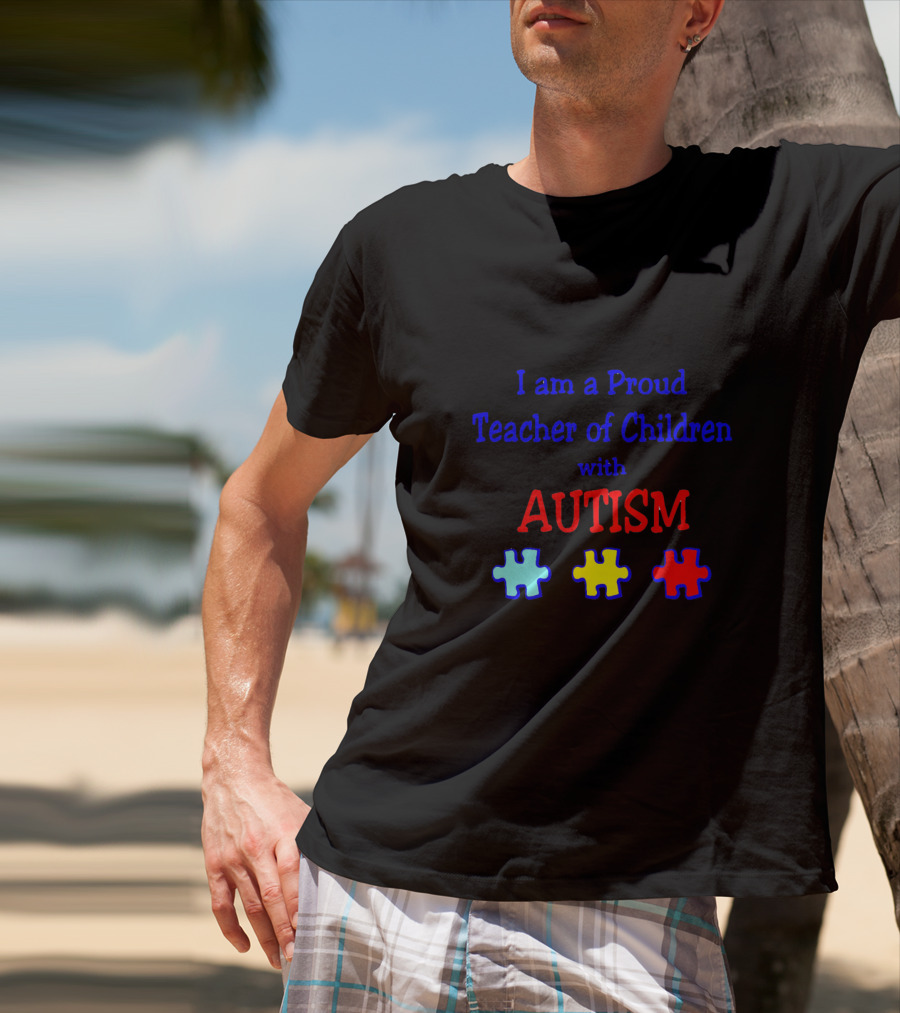 Proud Teacher Of Children With Autism Featuring Autism Puzzle Pieces T-Shirt