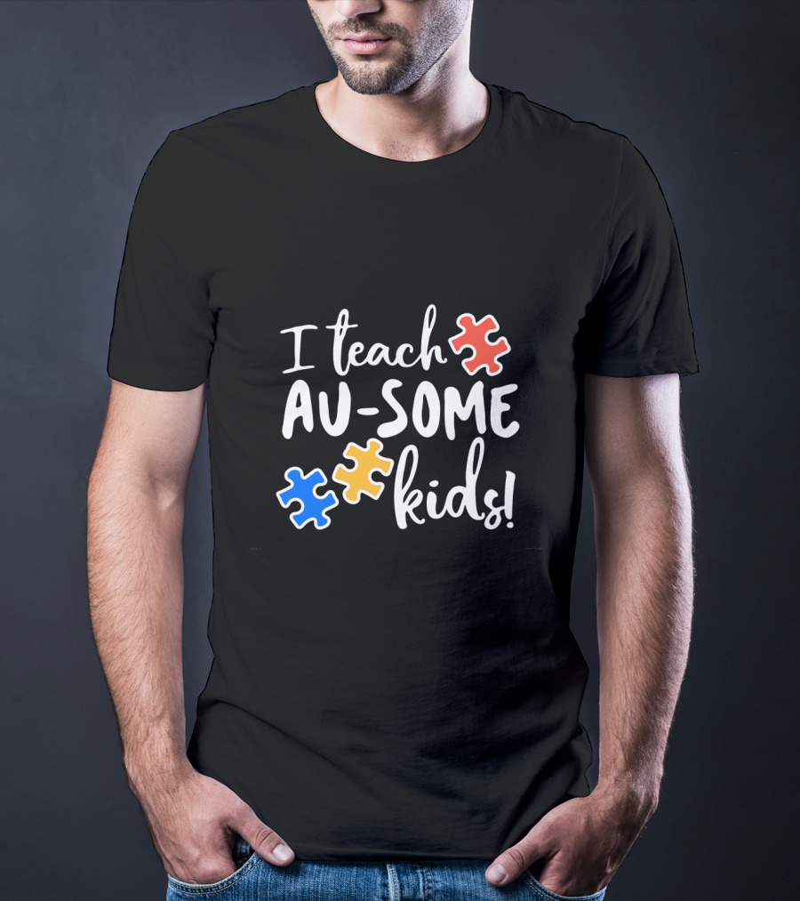 I Teach Au-Some Kids Autism Awareness Puzzle Pieces T-Shirt