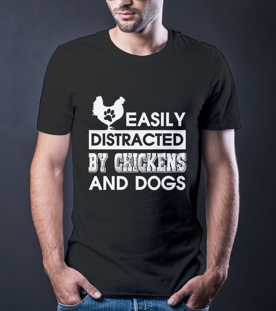 Easily Distracted By Chickens And Dogs Fun Animal Lovers T-Shirt