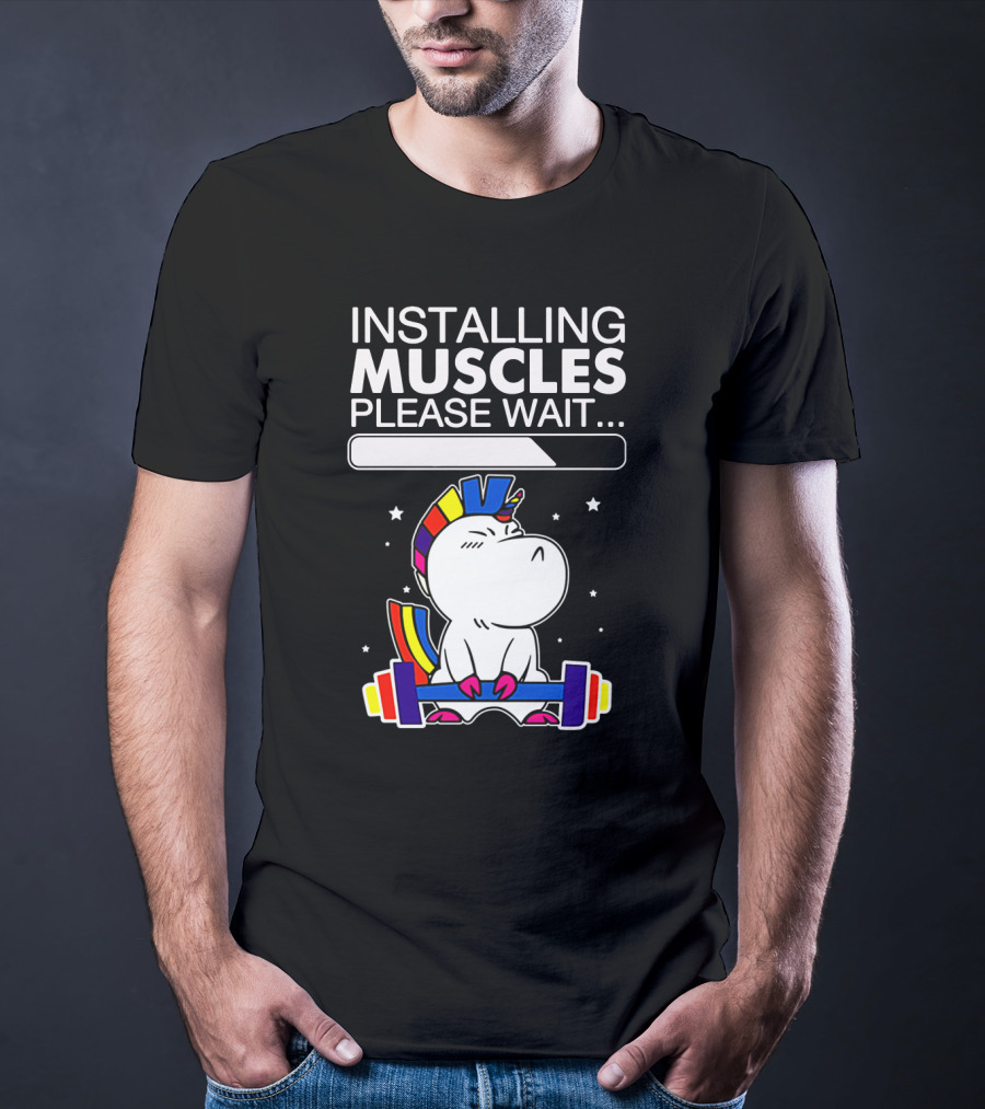 Installing Muscles Please Wait Unicorn Lifting Weights Rainbow Barbell T-Shirt