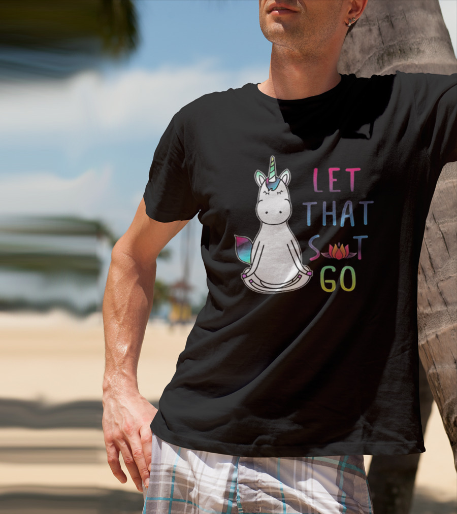 Let That Sit Go Yoga Unicorn Meditation Relaxation T-Shirt