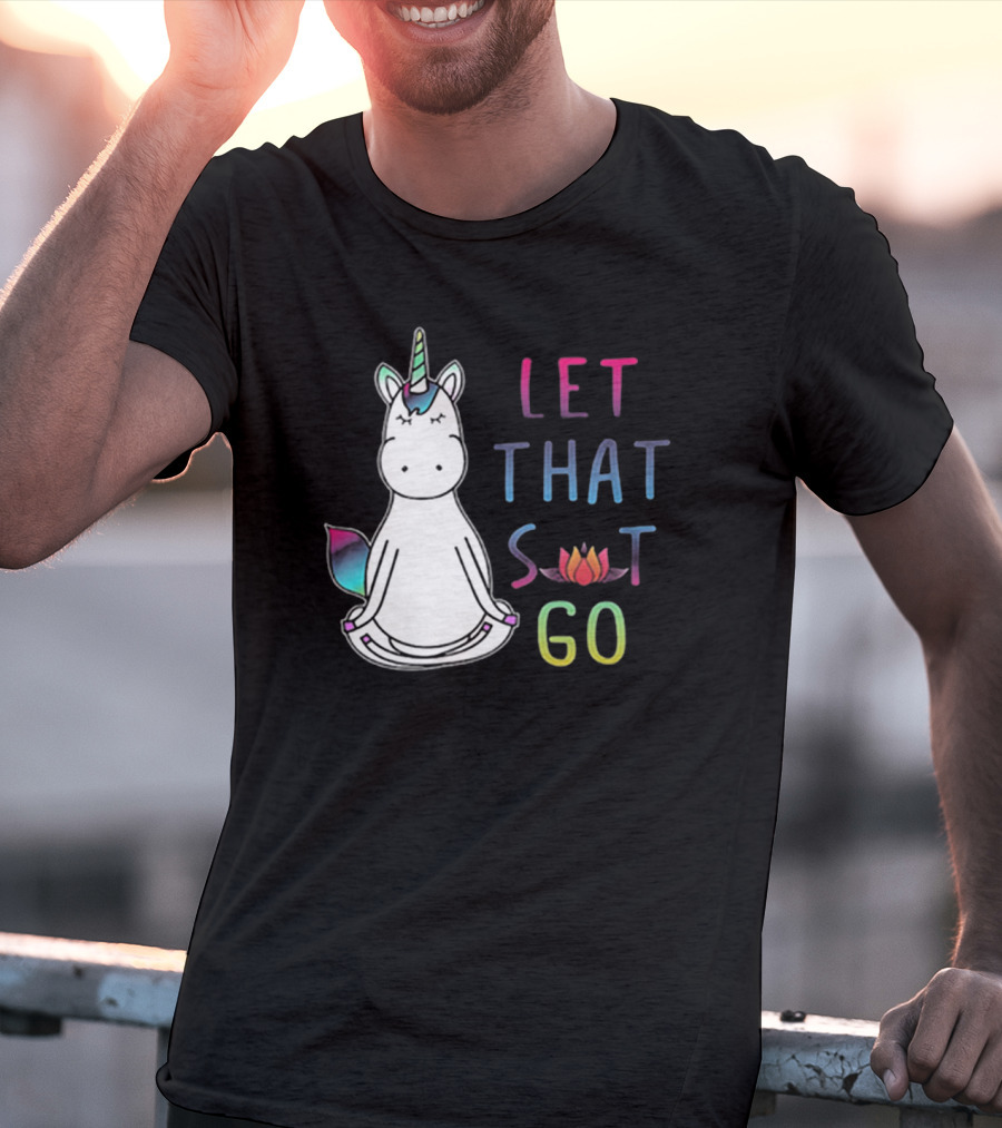Let That Sit Go Yoga Unicorn Meditation Relaxation T-Shirt