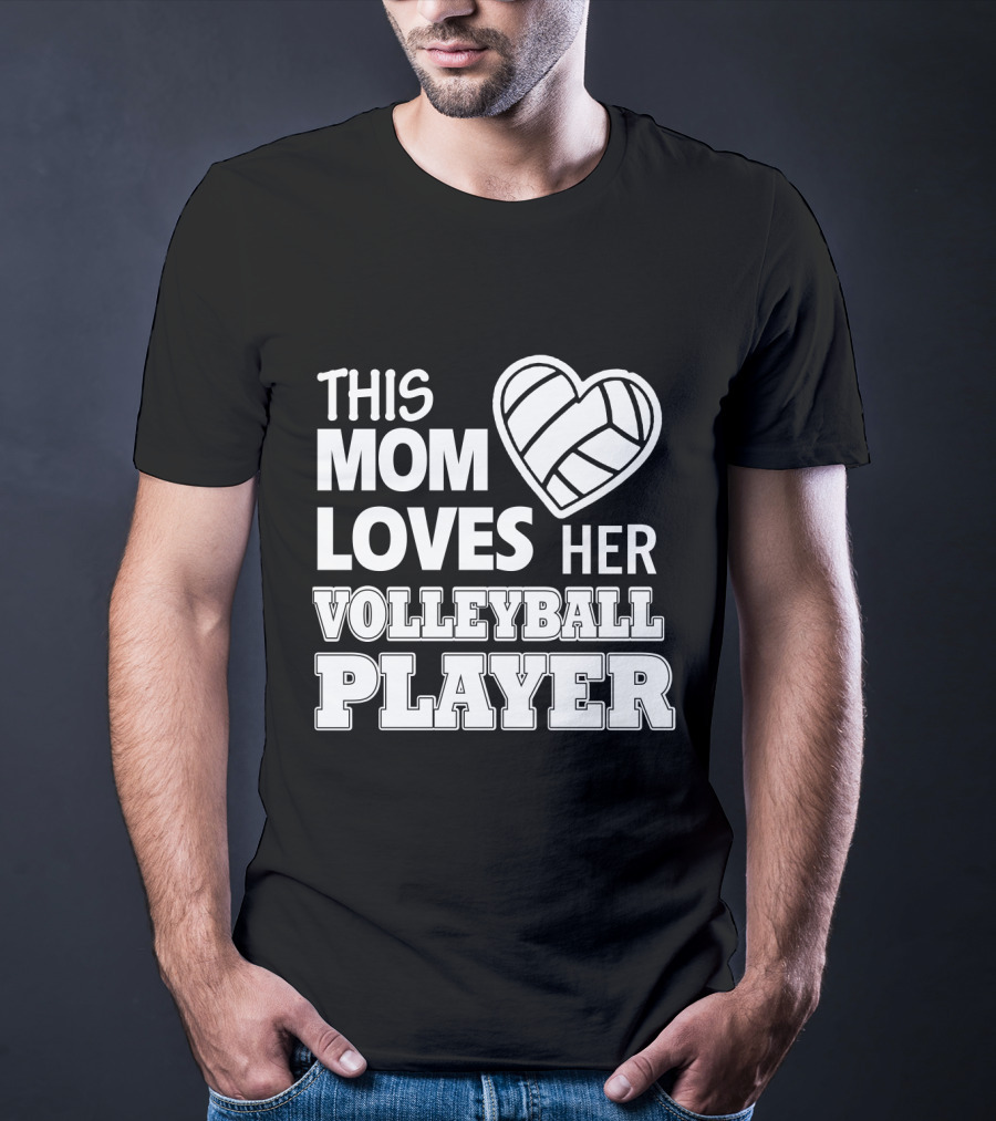 This Mom Loves Her Volleyball Player Heart T-Shirt