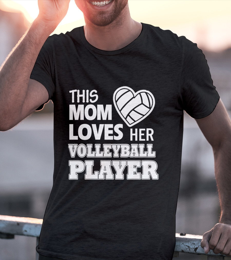 This Mom Loves Her Volleyball Player Heart T-Shirt