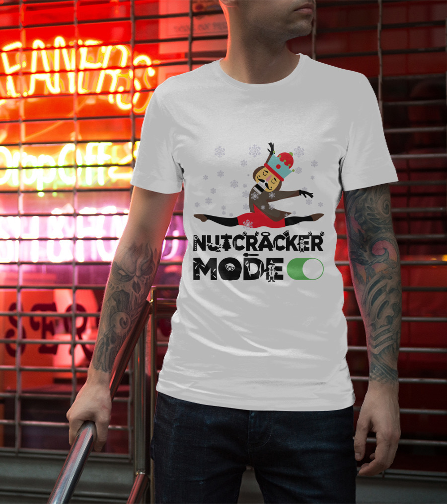 Nutcracker Mode On With Festive Ballet Snowflakes And Dancing Toy Soldier T-Shirt