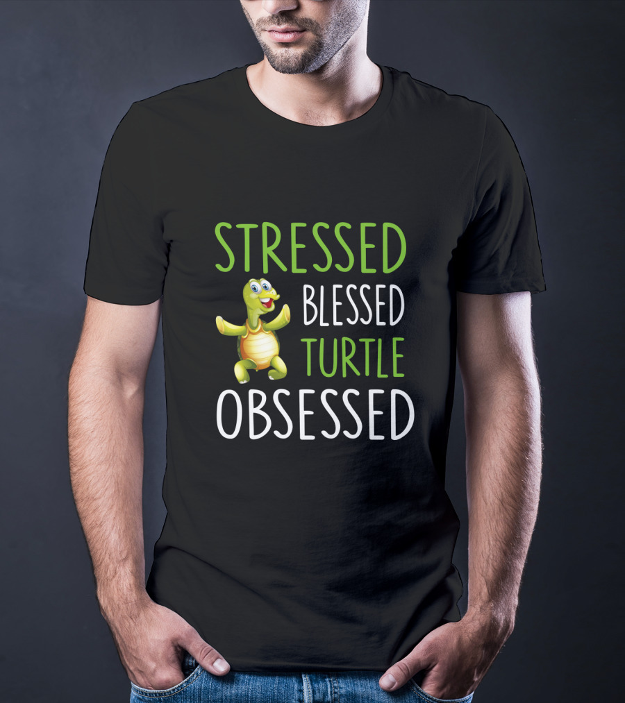 Stressed Blessed Turtle Obsessed Happy Cartoon Turtle T-Shirt