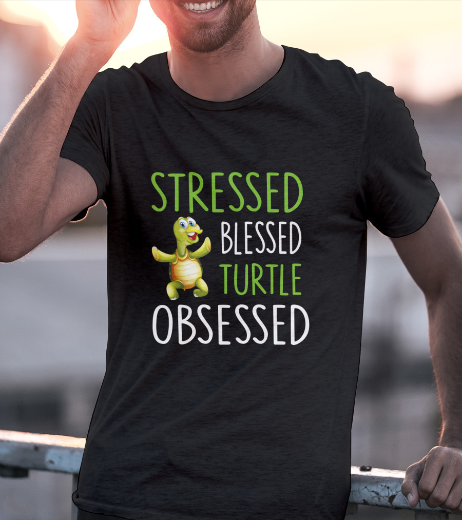 Stressed Blessed Turtle Obsessed Happy Cartoon Turtle T-Shirt