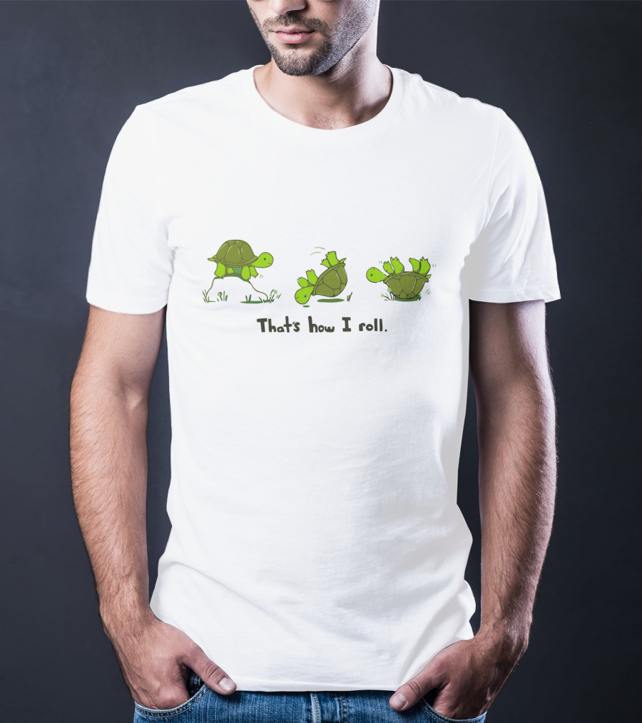 Turtle Humorous That's How I Roll Cartoon Sequence T-Shirt