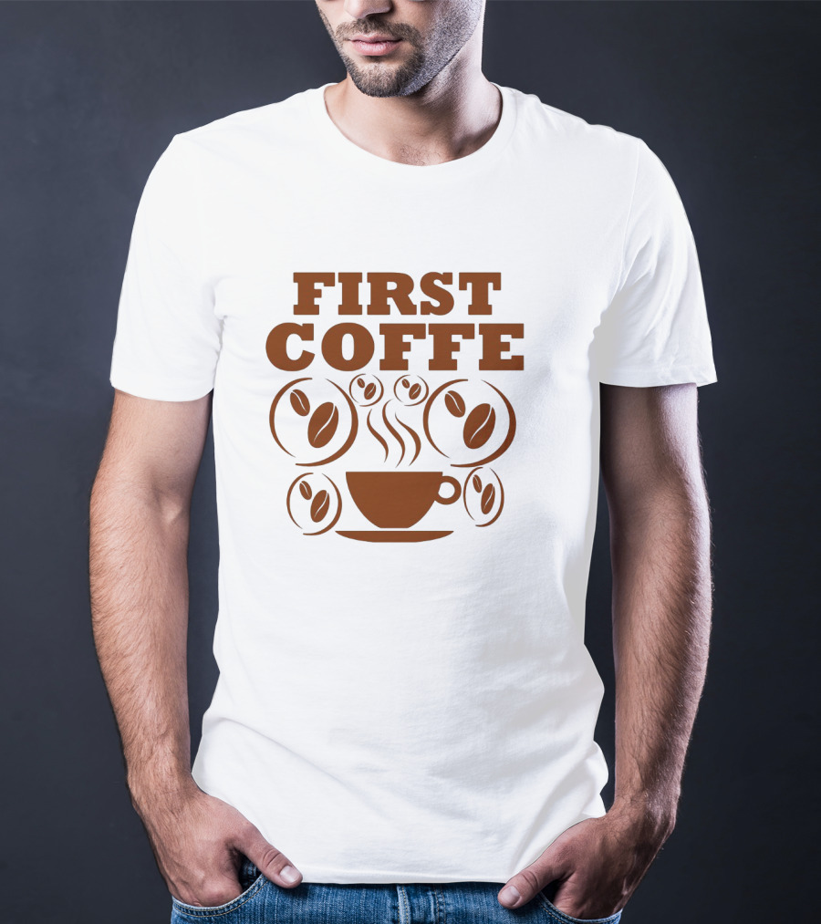 First Coffee Steam Cup Surrounded By Beans T-Shirt