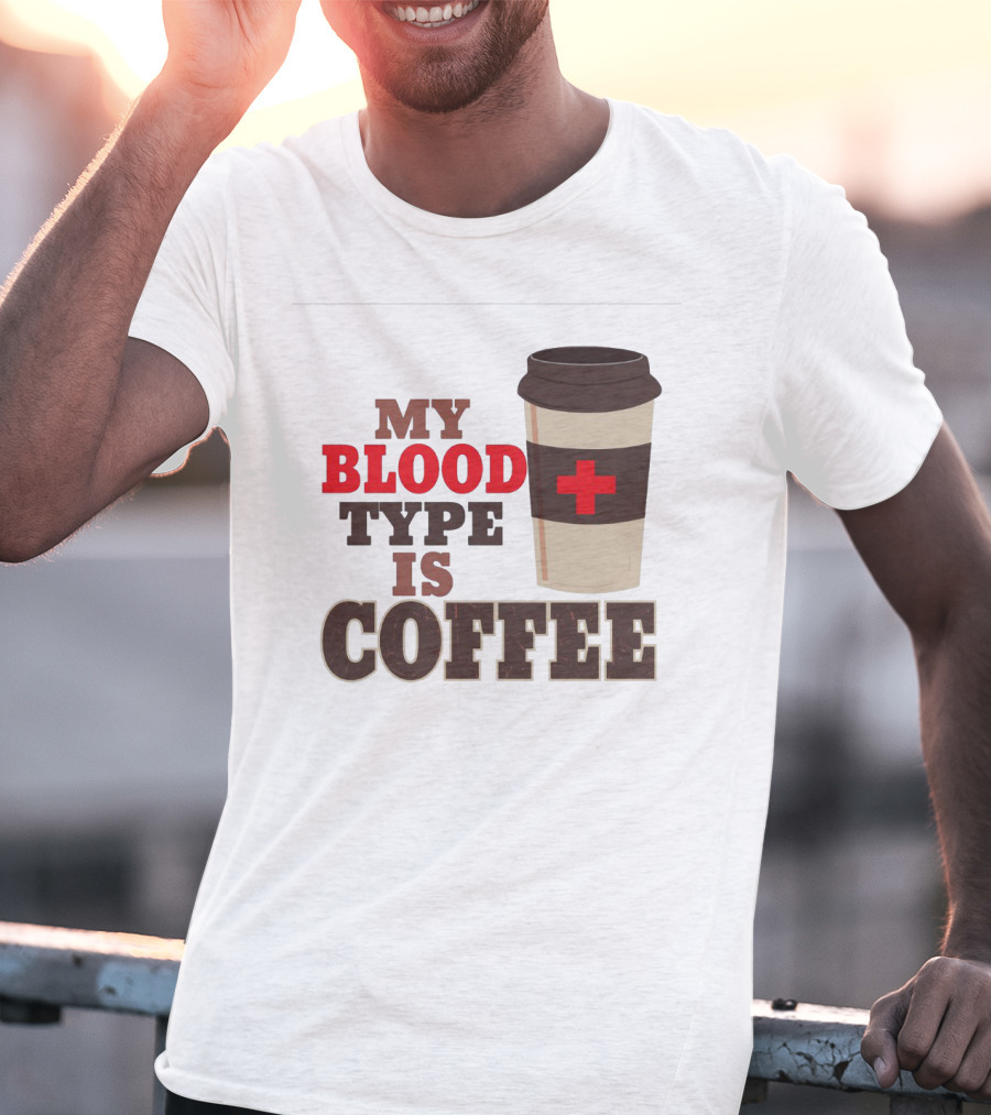 My Blood Type Is Coffee Funny Design With Coffee Cup And Red Cross T-Shirt