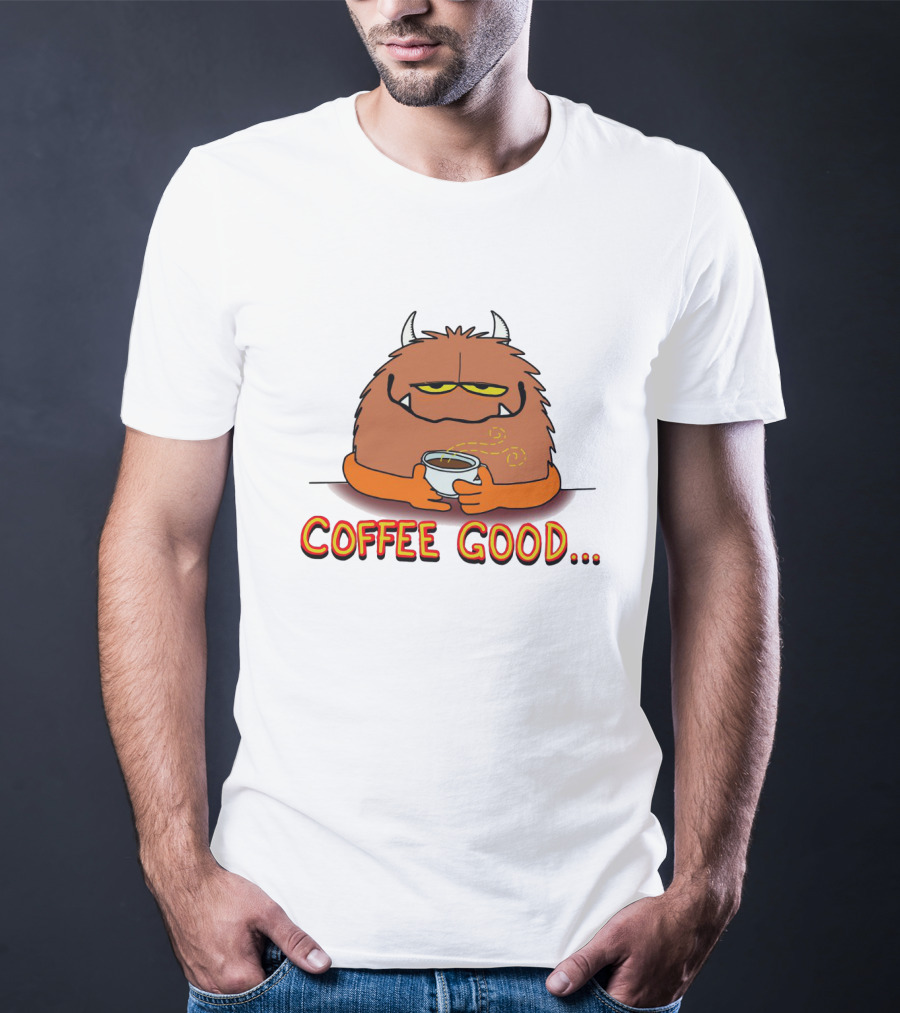 Coffee Good Monster Holds Cup To Appease The Soulistic Beasts T-Shirt