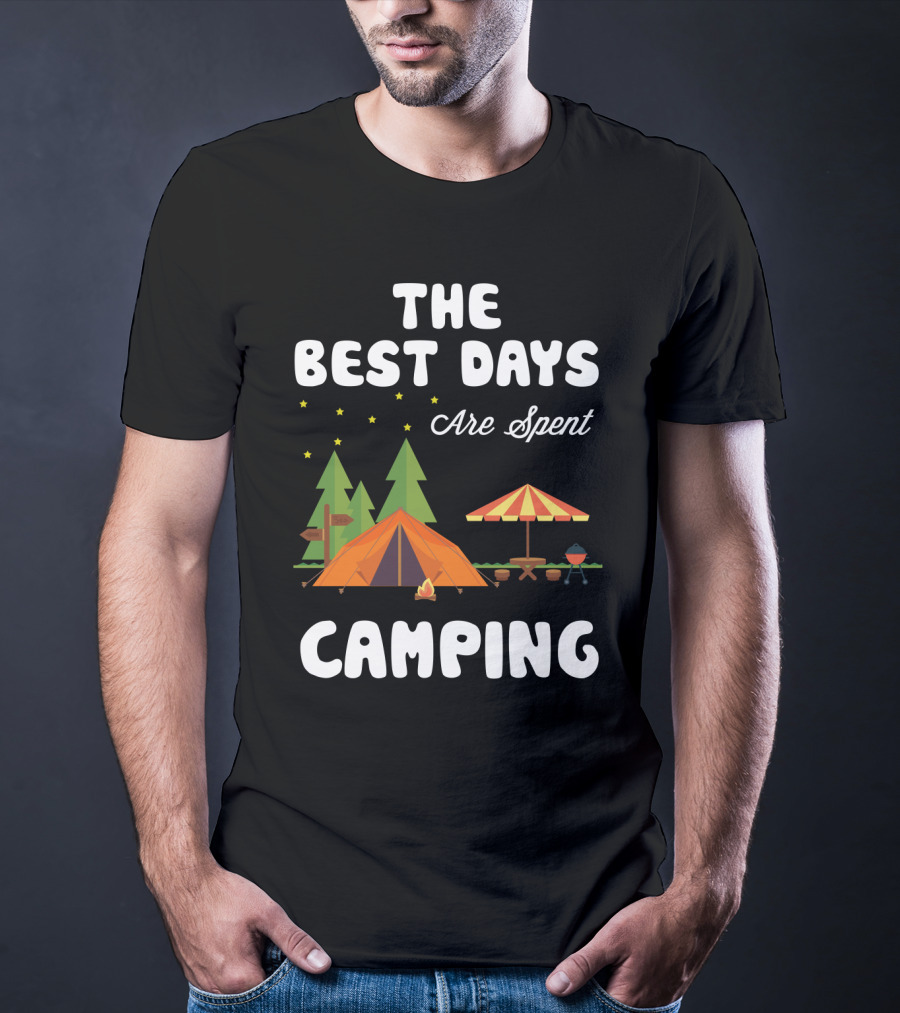 The Best Days Are Spent Camping Under Stars With Tent Fire And Nature Scene T-Shirt