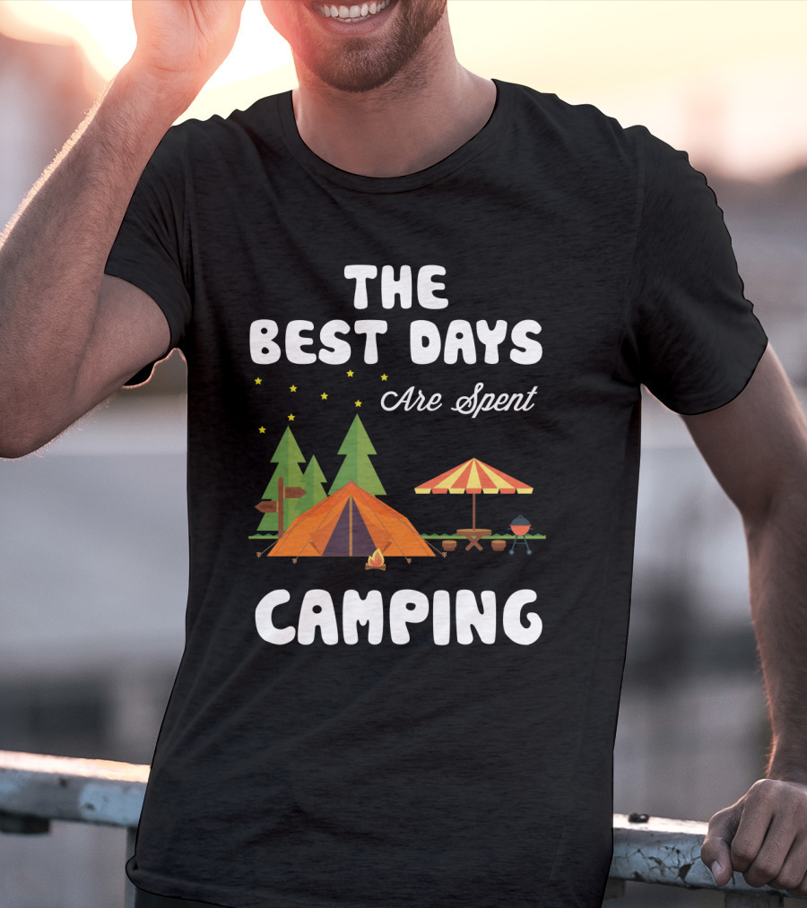 The Best Days Are Spent Camping Under Stars With Tent Fire And Nature Scene T-Shirt