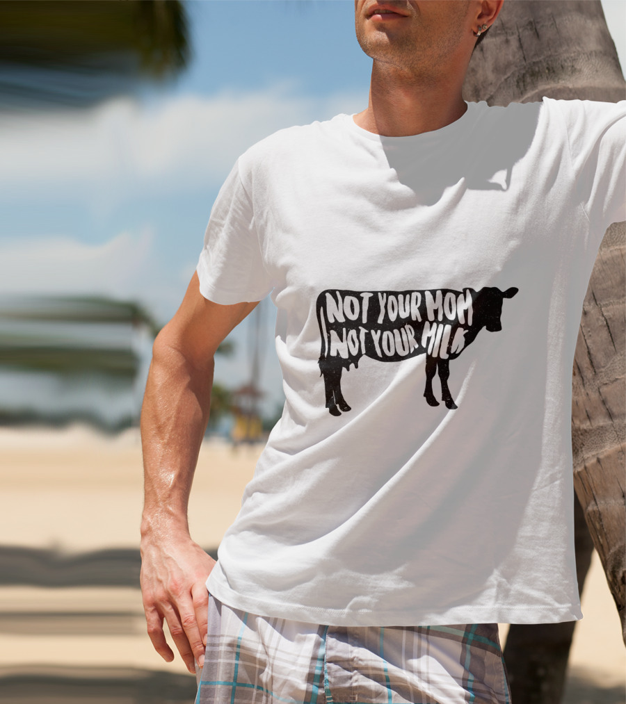 Vegan Not Your Mom Not Your Milk Cow T-Shirt