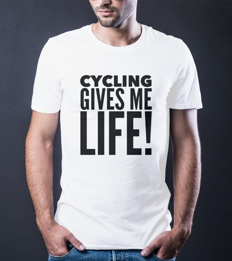 Cycling Gives ME Life T-Shirt
