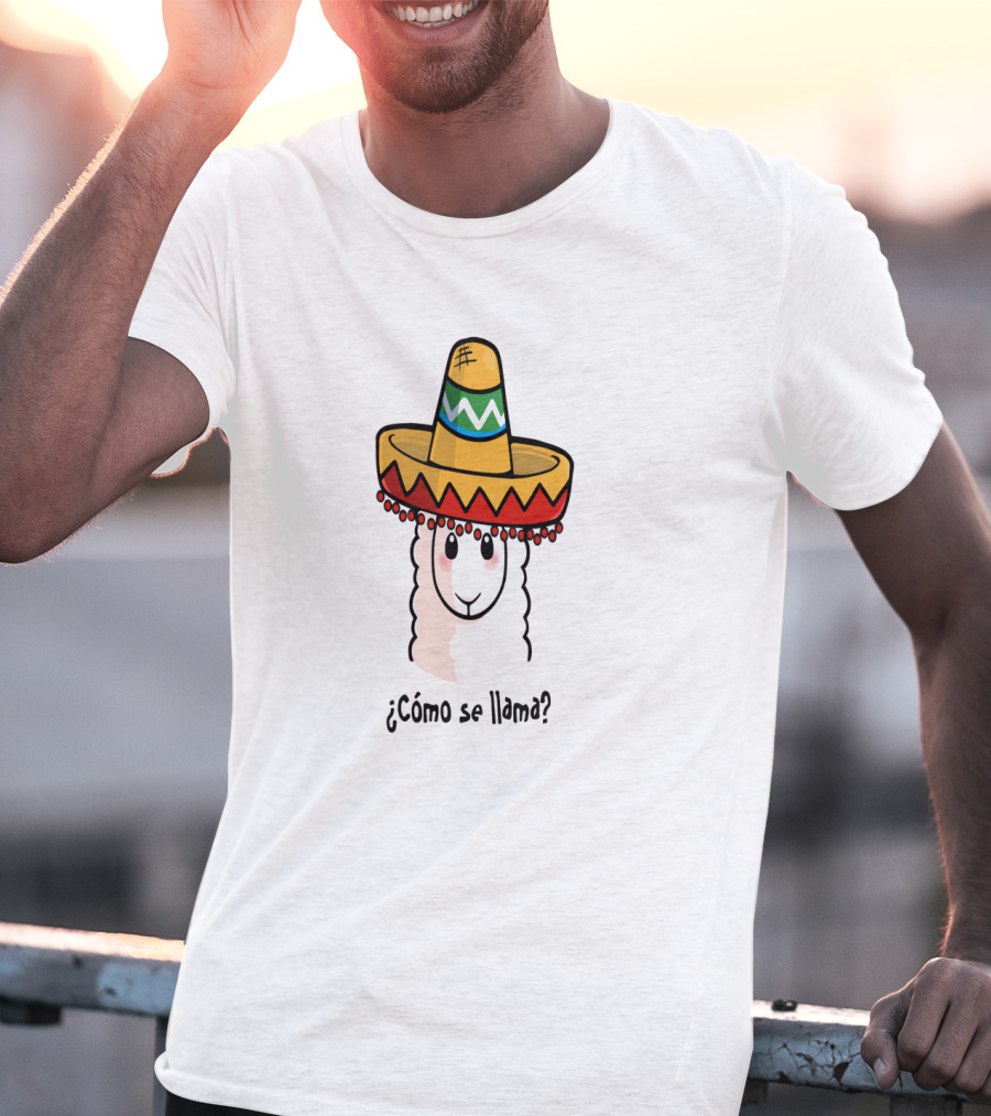 Cómo Se Llama Llama Lovers Sombrero Mexican Hat Fun T-Shirt