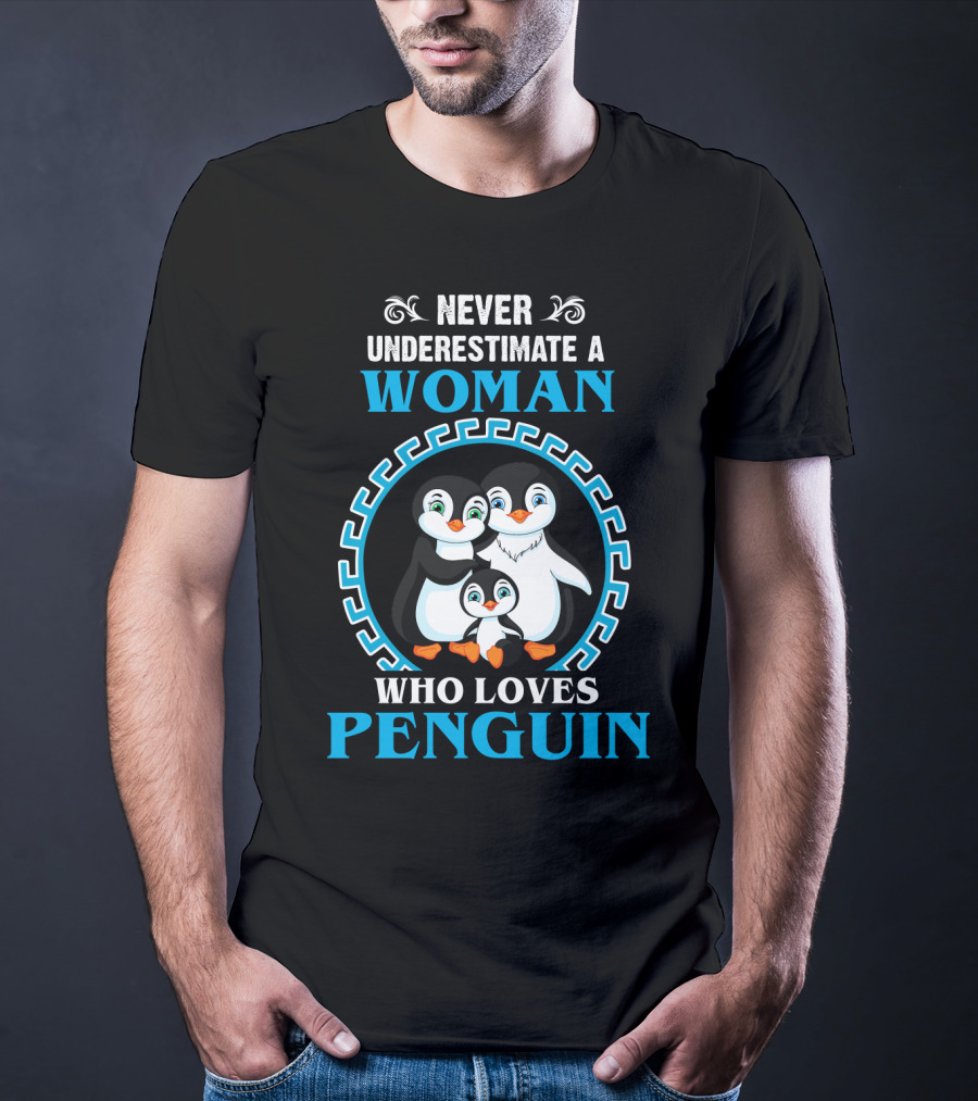 Never Underestimate A Woman Who Loves Penguin Family Inside Circular T-Shirt