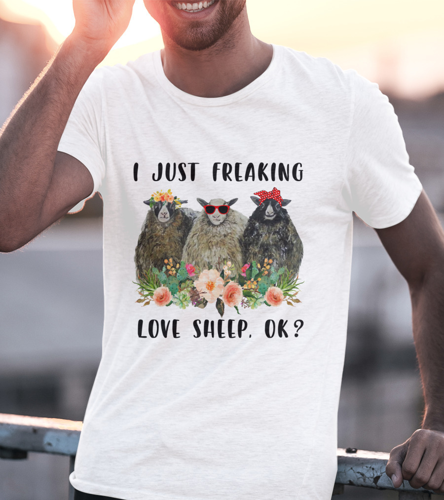 I Just Freaking Love Sheep OK Funny Floral Sheep Trio With Accessories T-Shirt