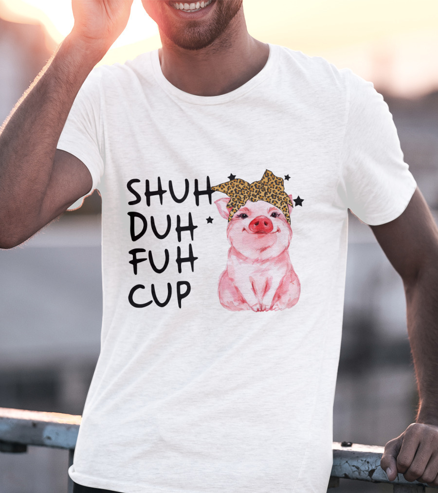 SHUH DUH FUH CUP Cute Pig With Leopard Headband Farm Animal T-Shirt
