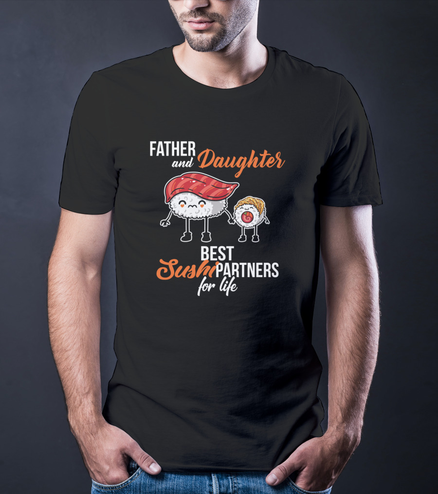 Father And Daughter Best Sushi Partners For Life With Cute Sushi Characters T-Shirt