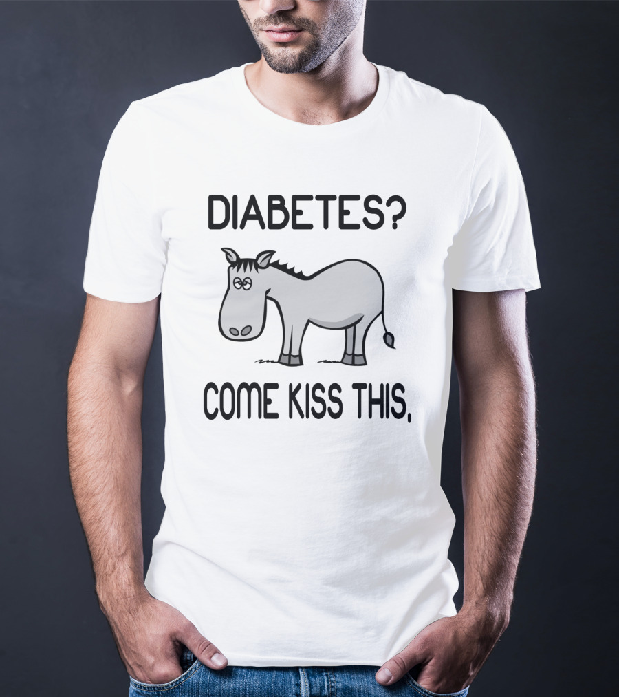 Diabetes? Come Kiss This T-Shirt