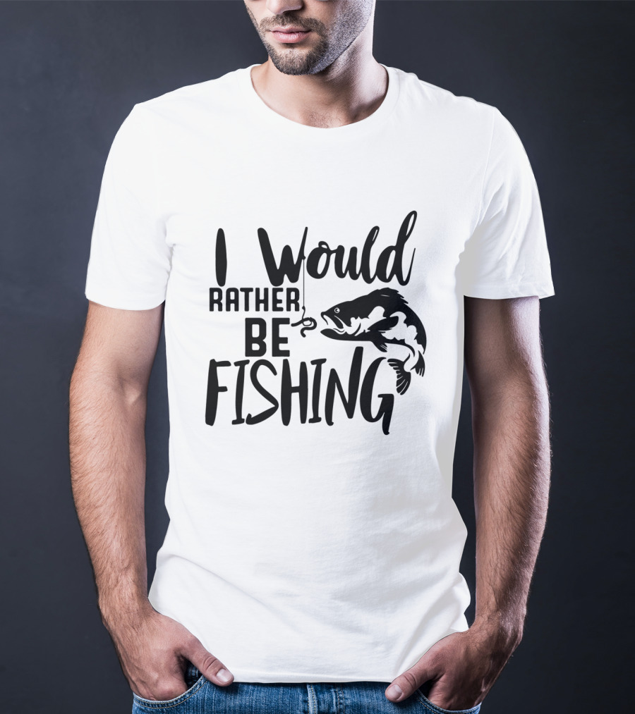 I Would Rather Be Fishing With Fish Hook And Jumping Fish T-Shirt
