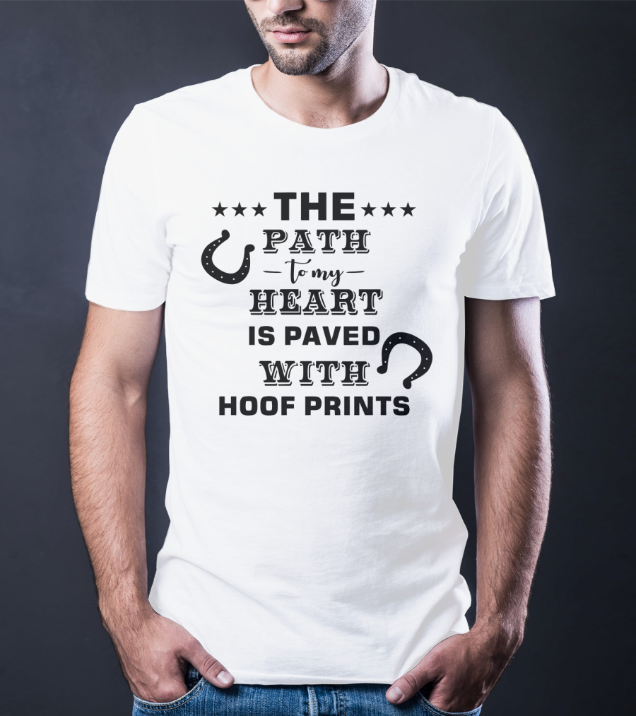 The Path To My Heart Is Paved With Hoof Prints Horseshoe Stars T-Shirt