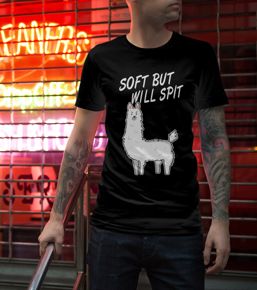 SOFT BUT WILL SPIT Llama T-Shirt
