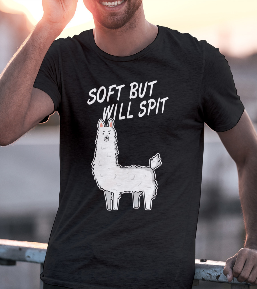SOFT BUT WILL SPIT Llama T-Shirt